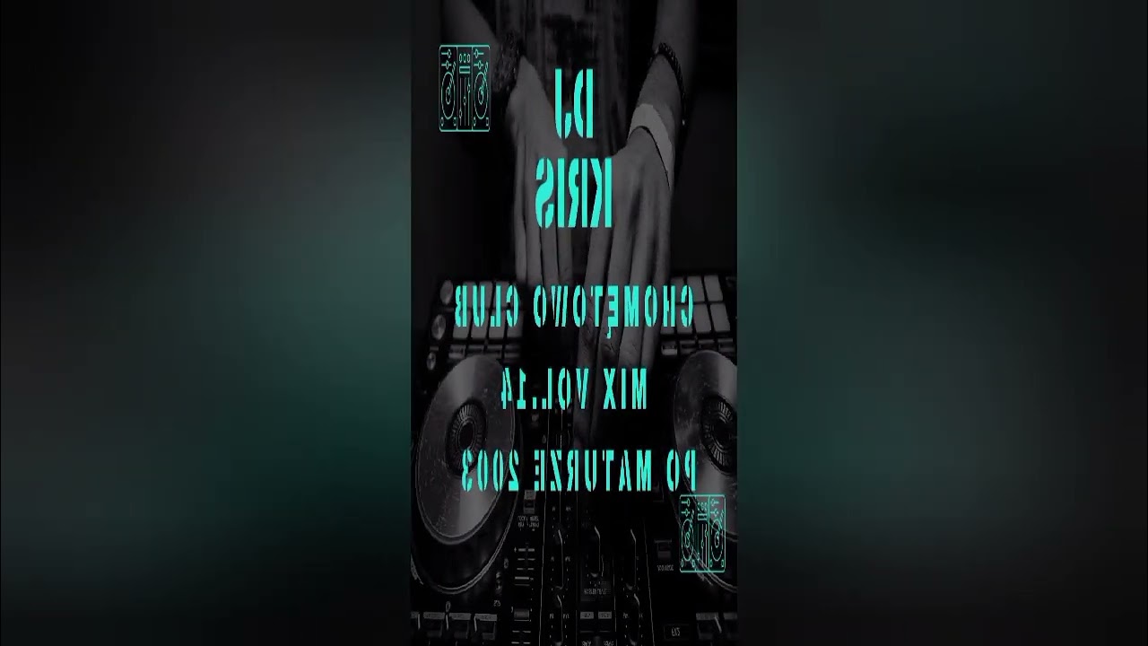 DJ KRIS - CHOMĘTOWO CLUB MIX VOL 14