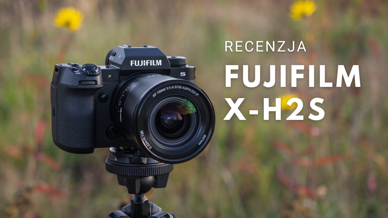 Fujifilm X-H2S - Recenzja bezlusterkowca