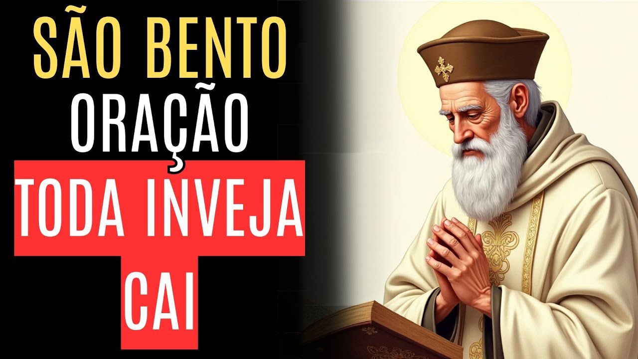 São Bento, Afasta Toda Inveja e Maldade da Minha Vida