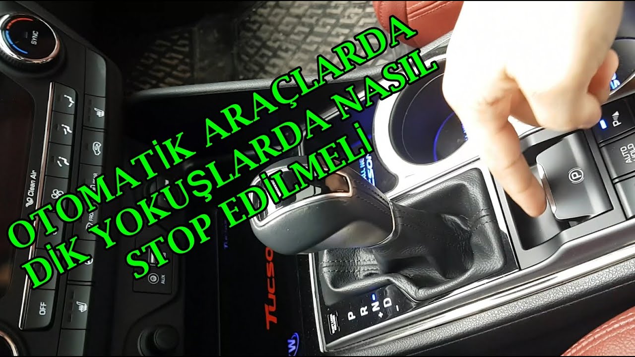 Otomatik Vitesli Ara&ccedil;larda Dik yokuşlar da en iyi stop etme şekli