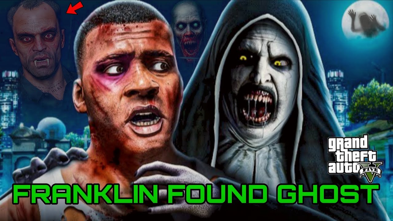 FRANKLIN FOUND GHOST IN GTA5 
