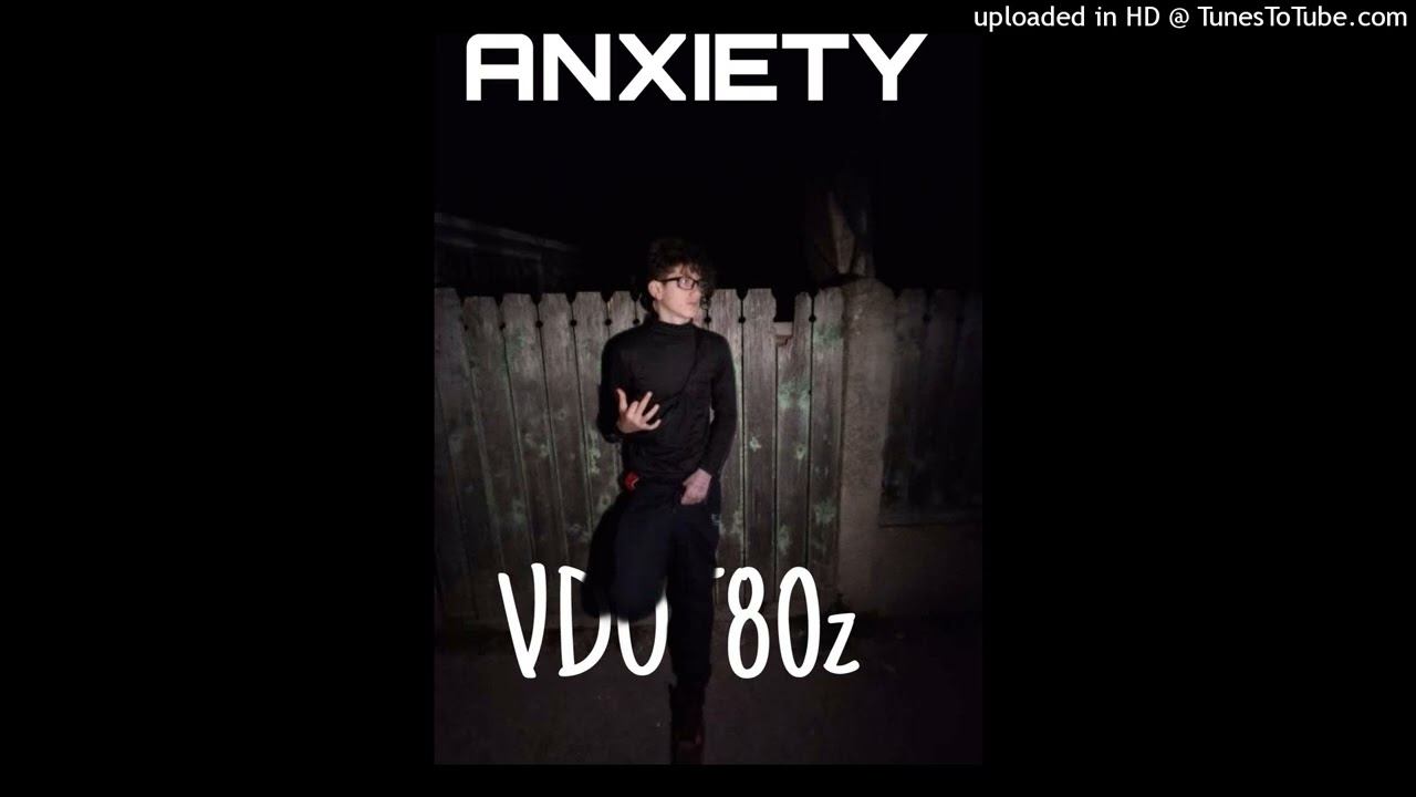 VDOT80z - Anxiety [Official Audio]