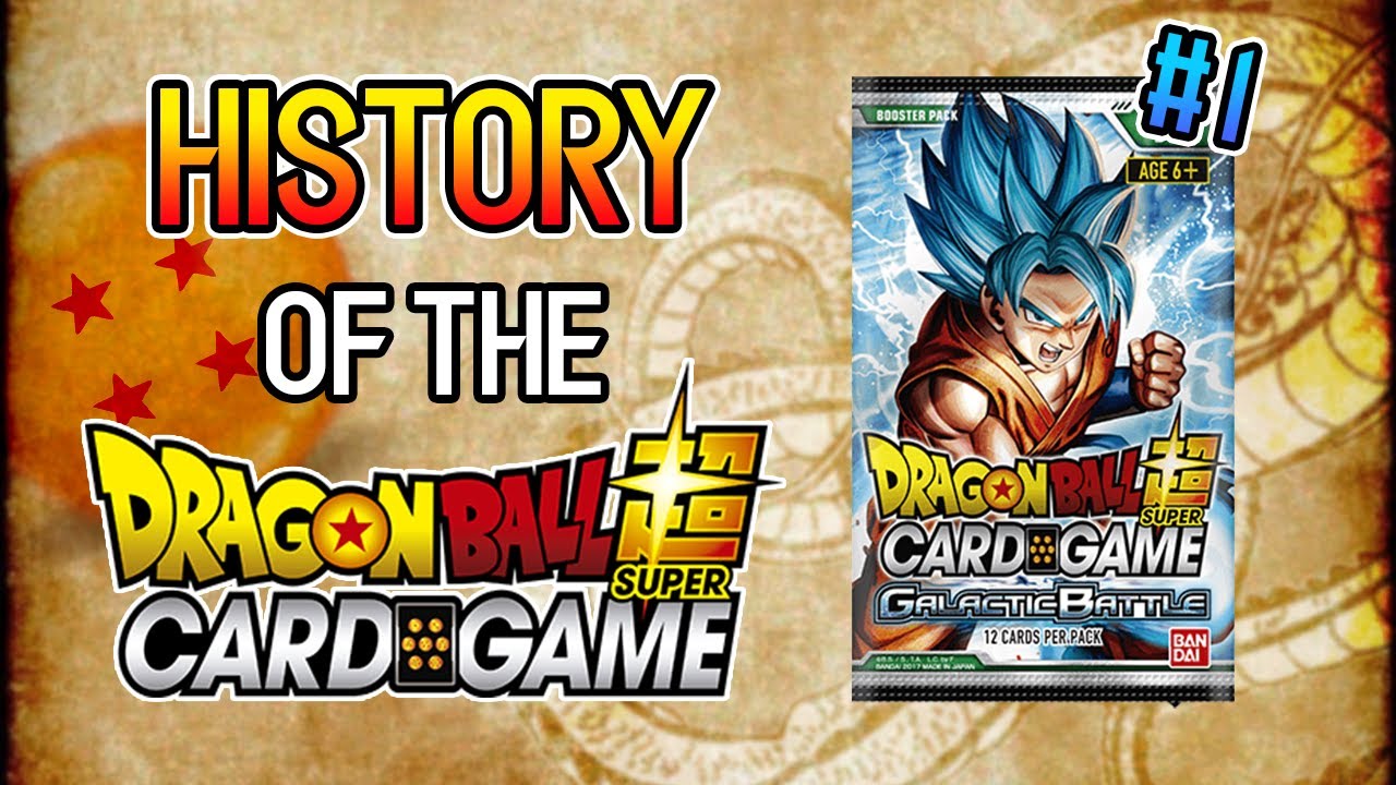 Galactic Battle - Competitive History of the Dragon Ball Super Card Game [#1]