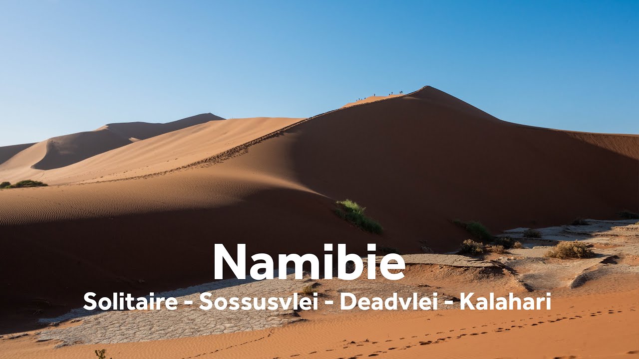 Roadtrip Namibie 2023 Guide Part 3 - Solitaire - Sossusvlei - Deadvlei - Désert du Kalahari -