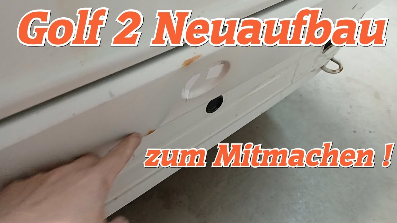 Golf 2 Neuaufbau zum Mitmachen !