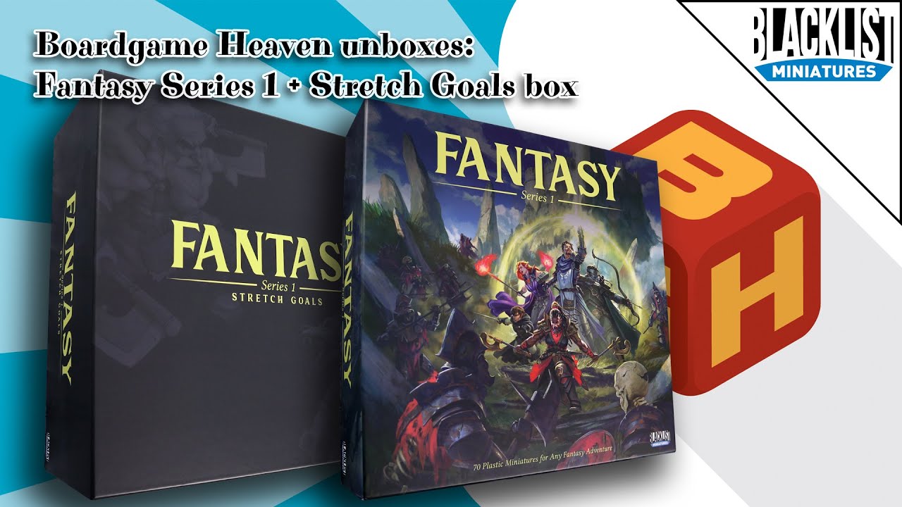 Board Game Heaven Unboxing 125: Fantasy Series 1 + Stretch Goals Box (Blacklist Miniatures)