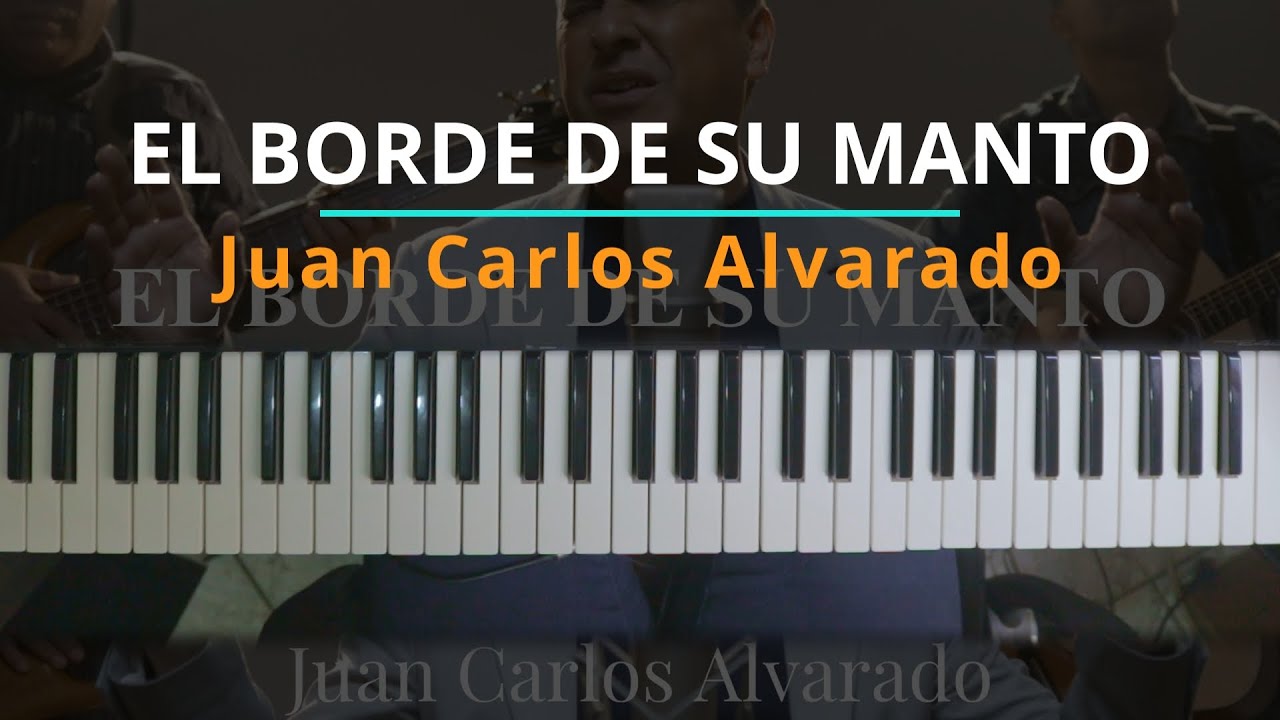 #TUTORIAL El borde de su manto - Juan Carlos Alvarado 2023 |Kevin Sánchez Music|