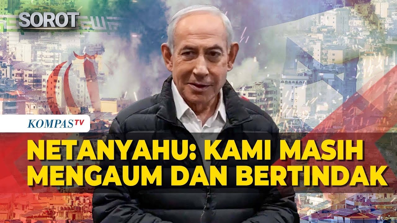 Israel Masih Serang Iran, PM Netanyahu: Kami Terus Mengaum dan Bertindak