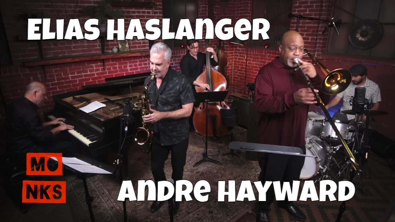 The Elias Haslanger & Andre Hayward Quintet play the music of Thelonious Monk - Live at Monks