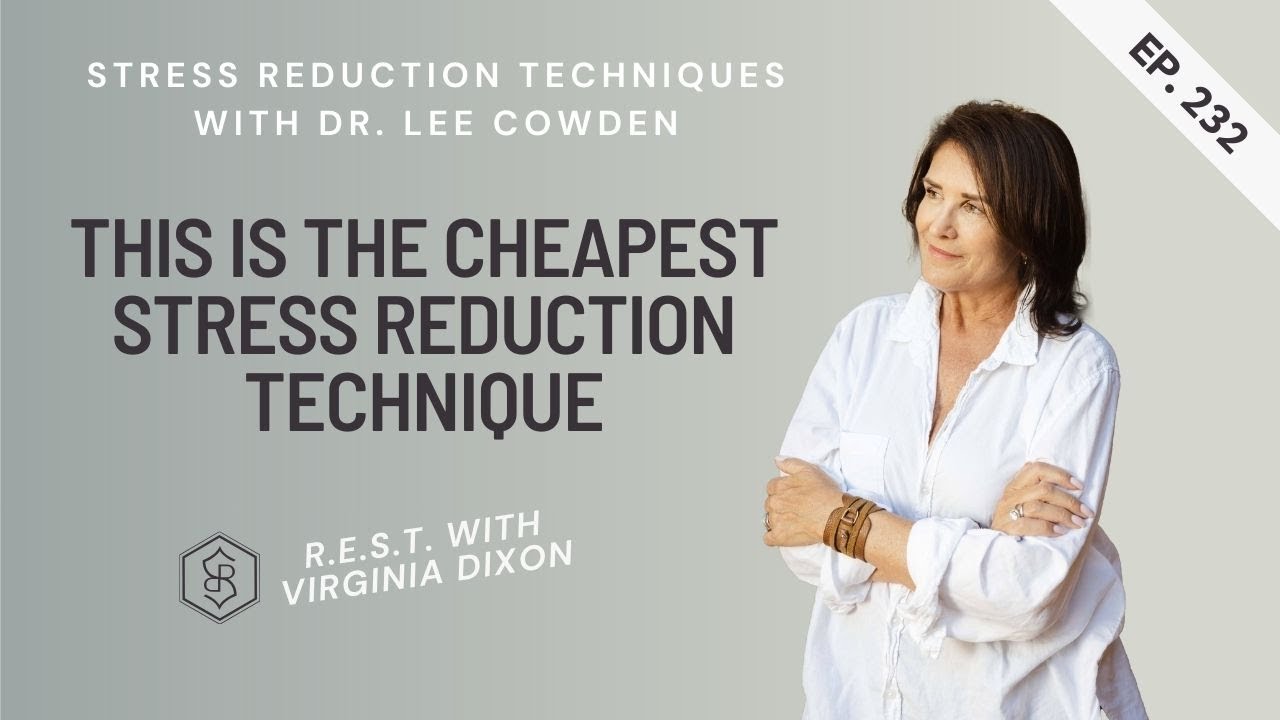 Ep 232 - Stress Reduction Techniques with Dr. Lee Cowden