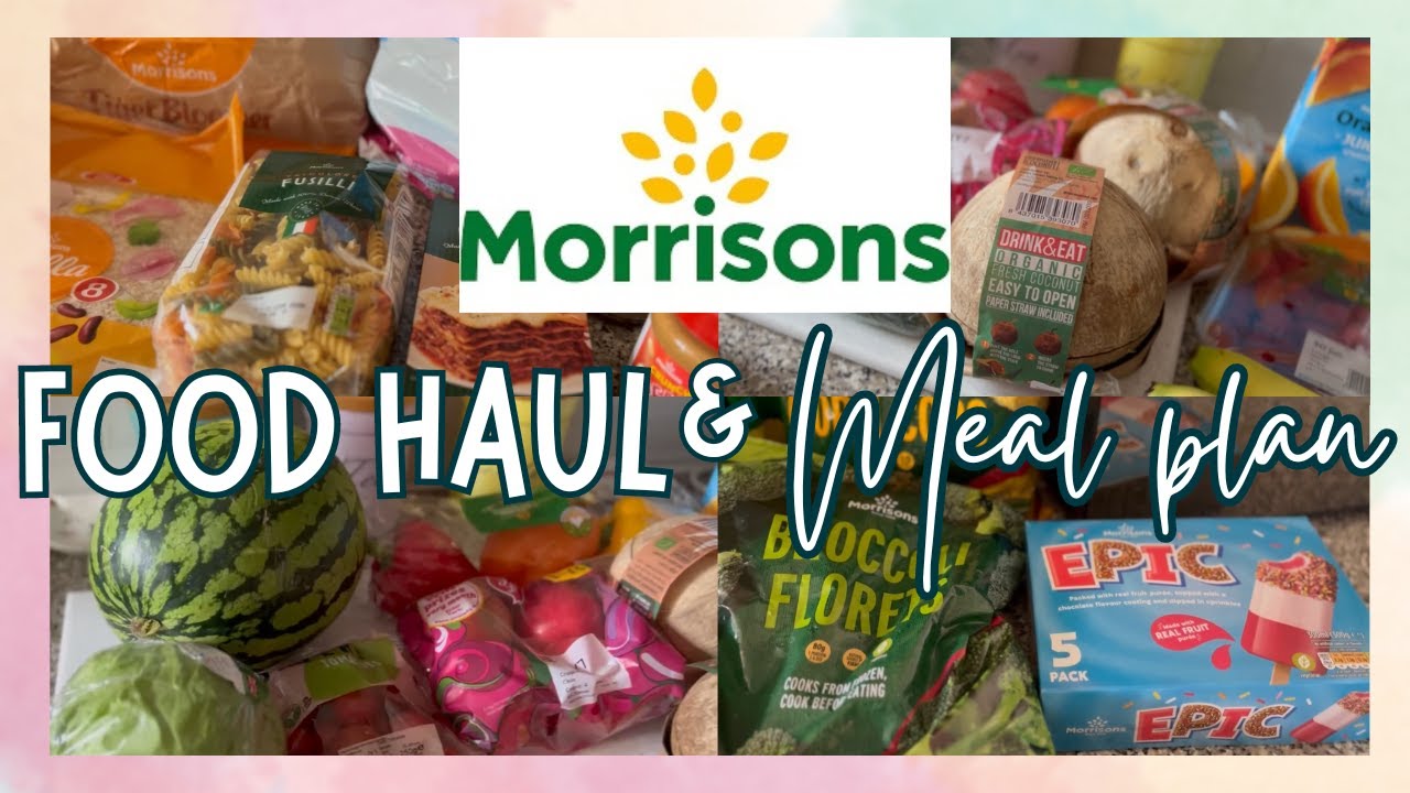 MORRISONS FOOD HAUL & MEAL PLAN | GROCERY HAUL UK