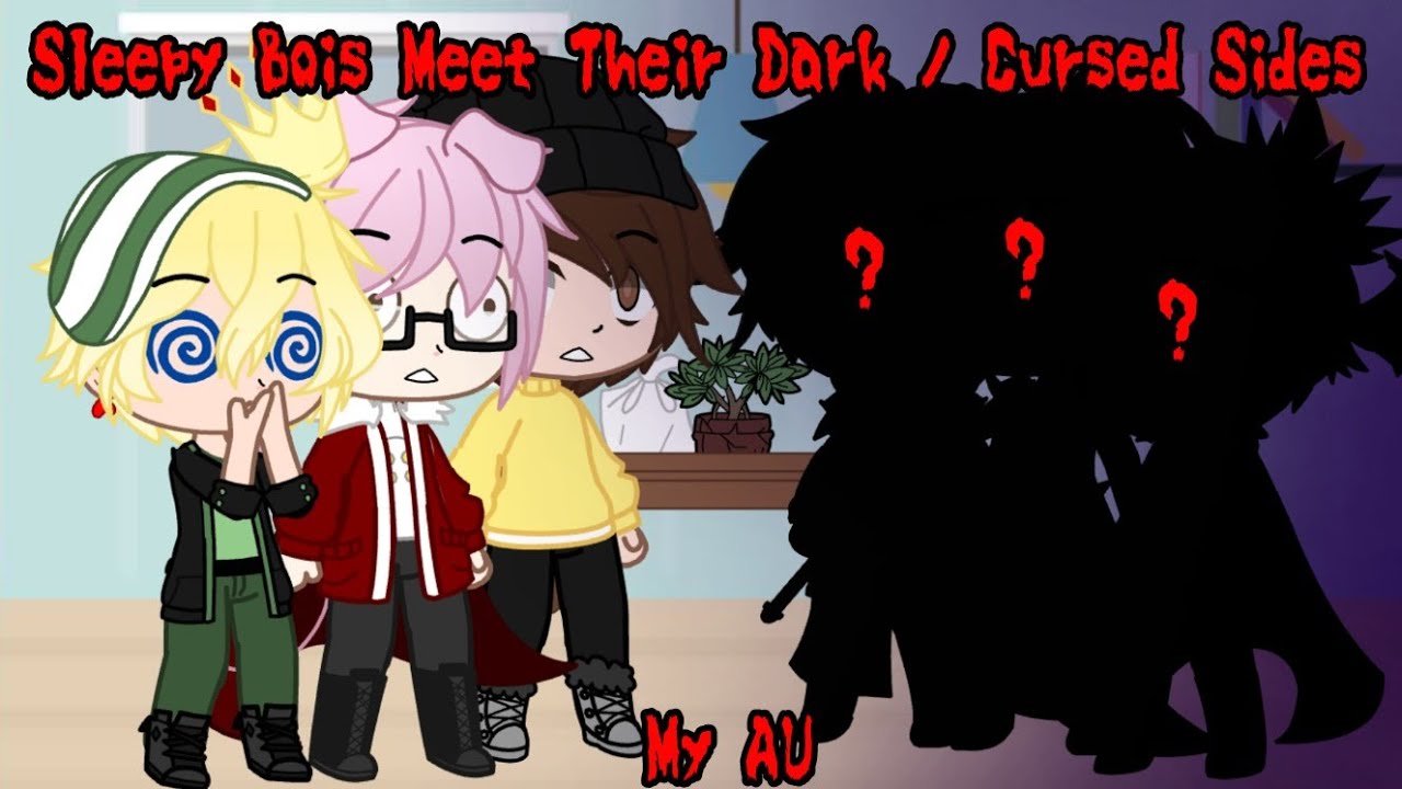 Sleepy Bois Meet Their Cursed Sides | Cursed Bois AU | Gacha Club Skit | My Au | MCYT |