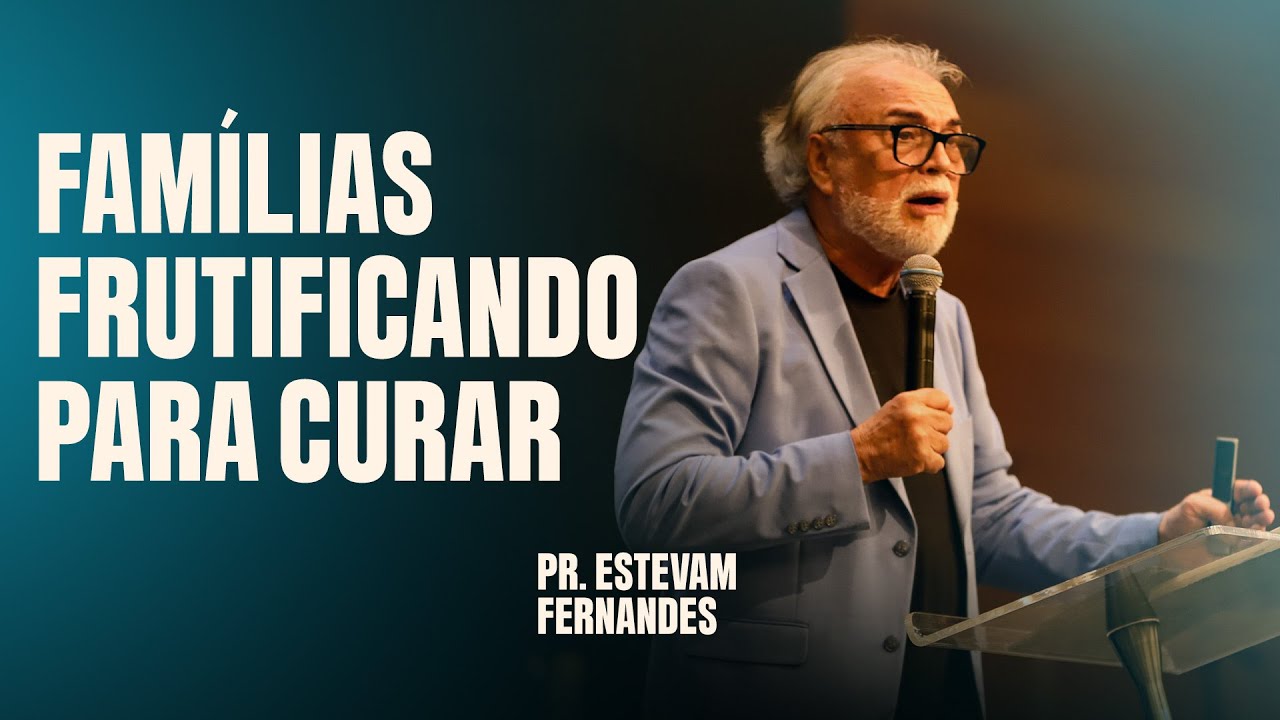 PR ESTEVAM FERNANDES | FAMÍLIAS FRUTIFICANDO PARA CURAR