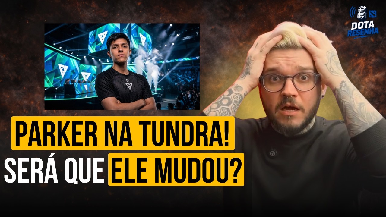 A TUNDRA VAI CONTRATAR O PARKER?!