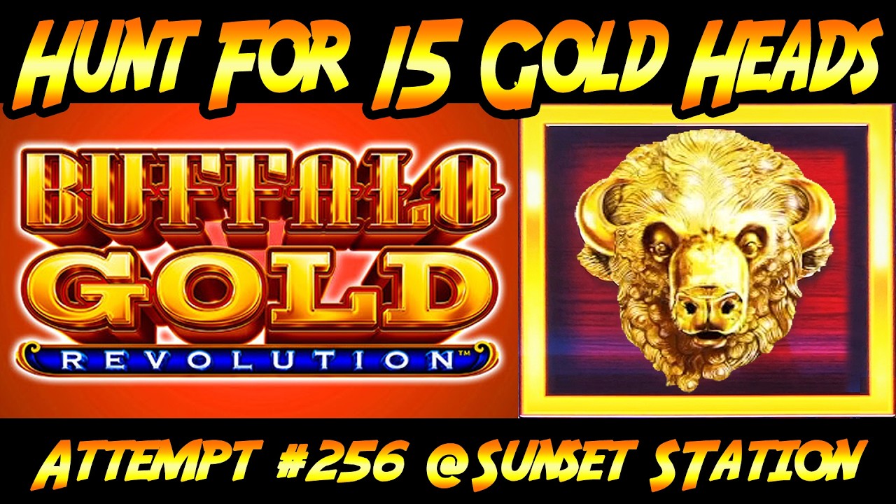 Hunt For 15 Gold Heads! Ep. #256 - Winning on Buffalo Gold Revolution from Sunset Station casino!