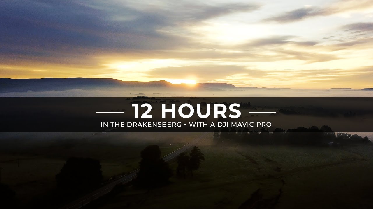 12 Hours In The Drakensberg - Views From A DJI Mavic Pro (4K)