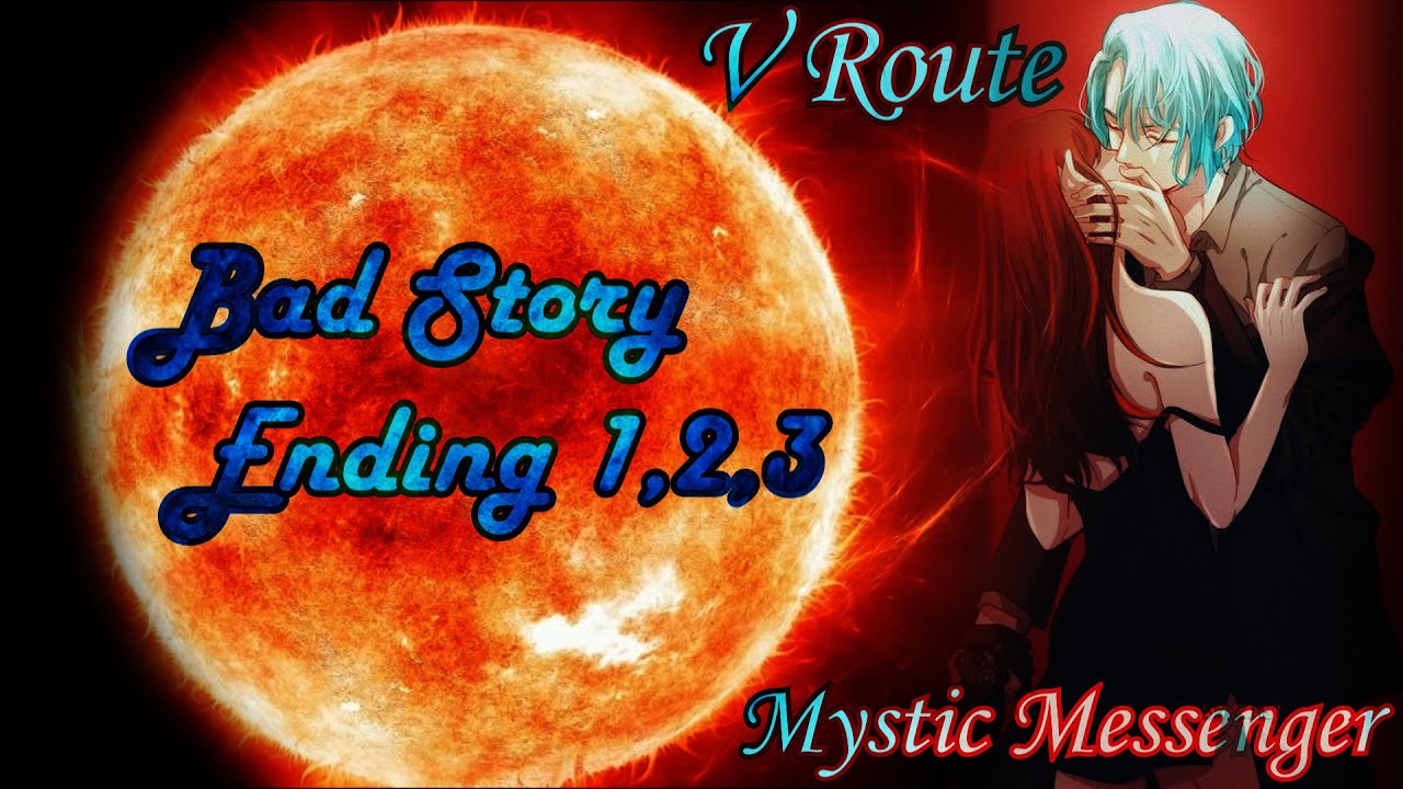 Mystic Messenger - Bad Story Ending 1,2,3 [V Route]