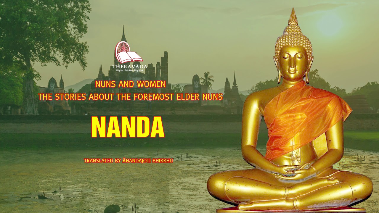6. Nanda | Translated By Ānandajoti Bhikkhu - The Stories About The Foremost Elder Nuns