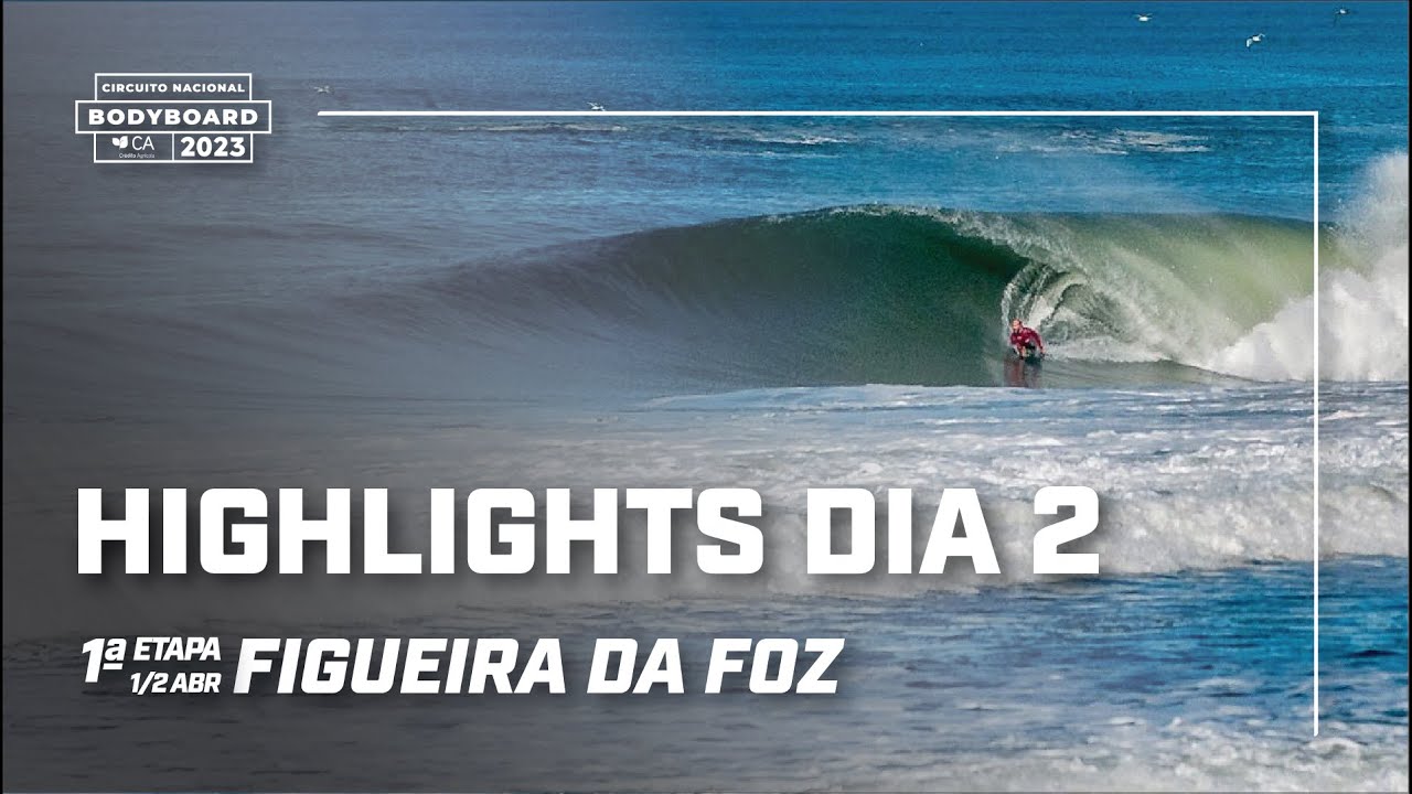 HIGHLIGHTS CNBBCA - Dia 2 - 1a Etapa CN BODYBOARD CA2023 - PRAIA DO CABEDELO - FIGUEIRA DA FOZ