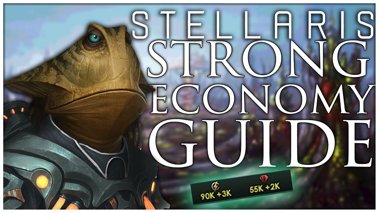 Stellaris Strong Economy Guide
