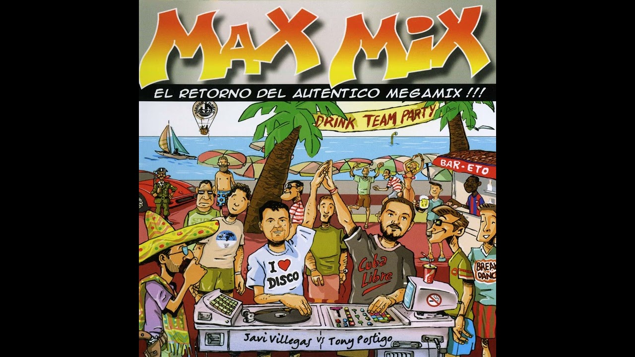 Max Mix Vol. 1 - El Retorno Del Autentico Megamix !!!