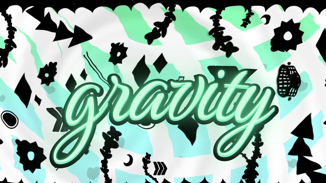 gravity 100% // [EXTREME DEMON]