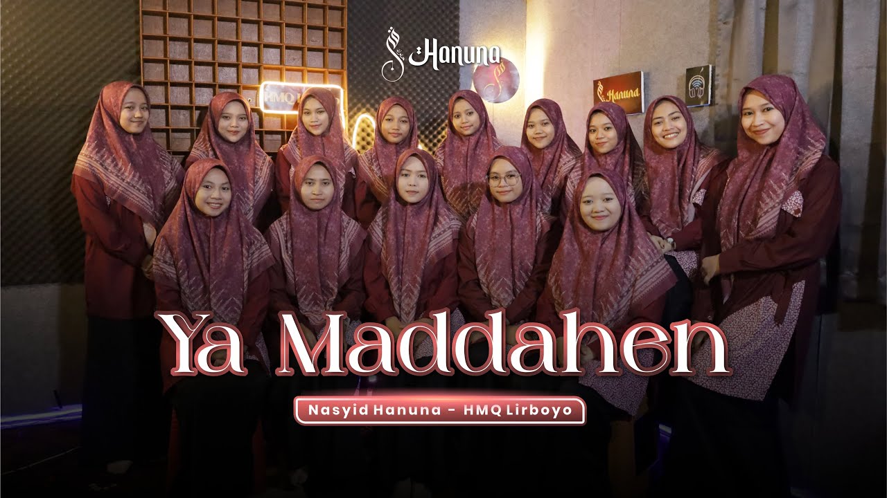YA MADDAHEN EL NABY - COVER NASYID HANUNA | HMQ LIRBOYO
