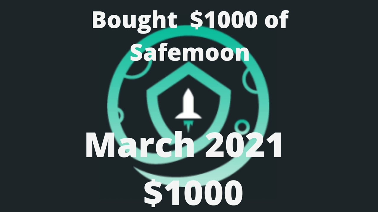 🚀I bought $1000 of Safemoon (Safemoon price history)🏅 #newtoyou