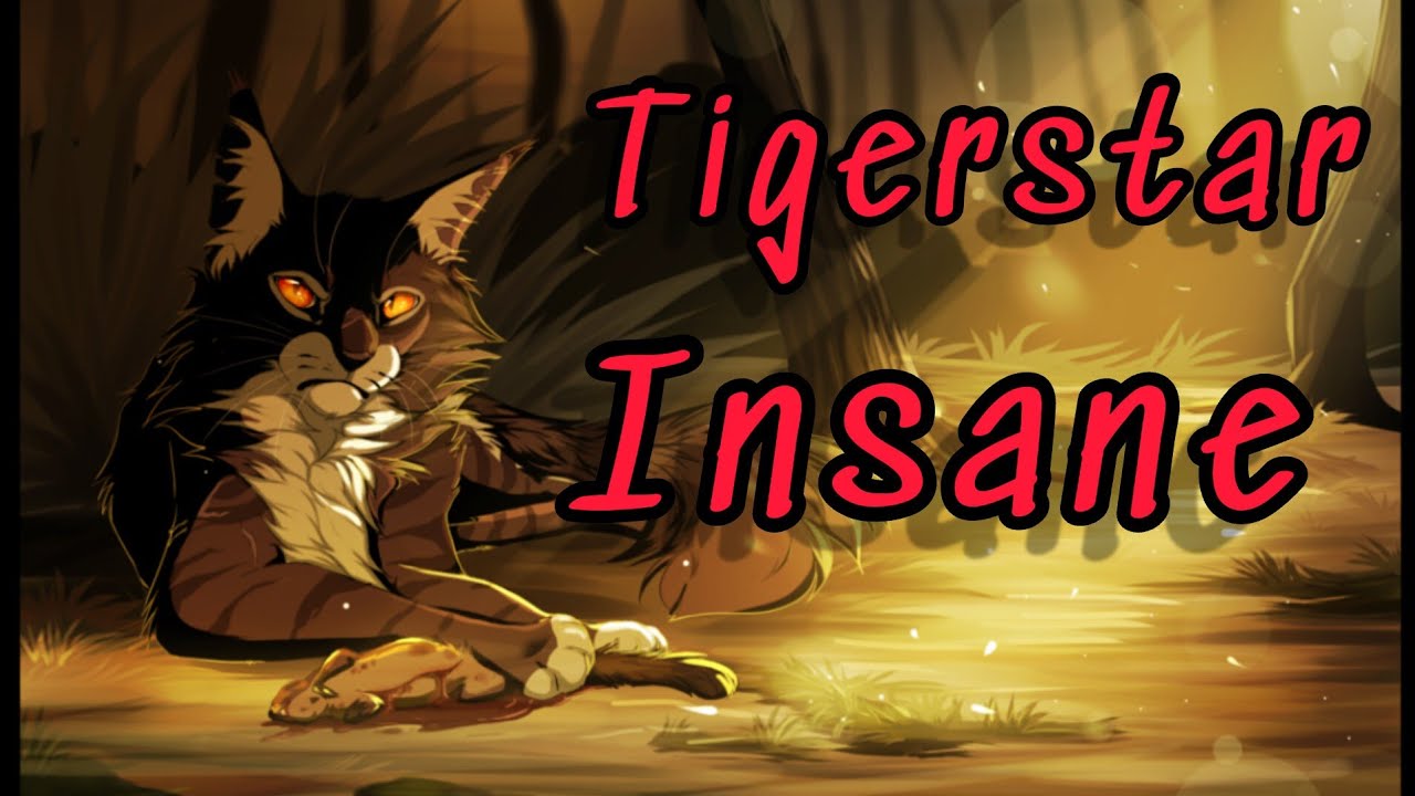 Tigerstar Insane (animations) warriors cats