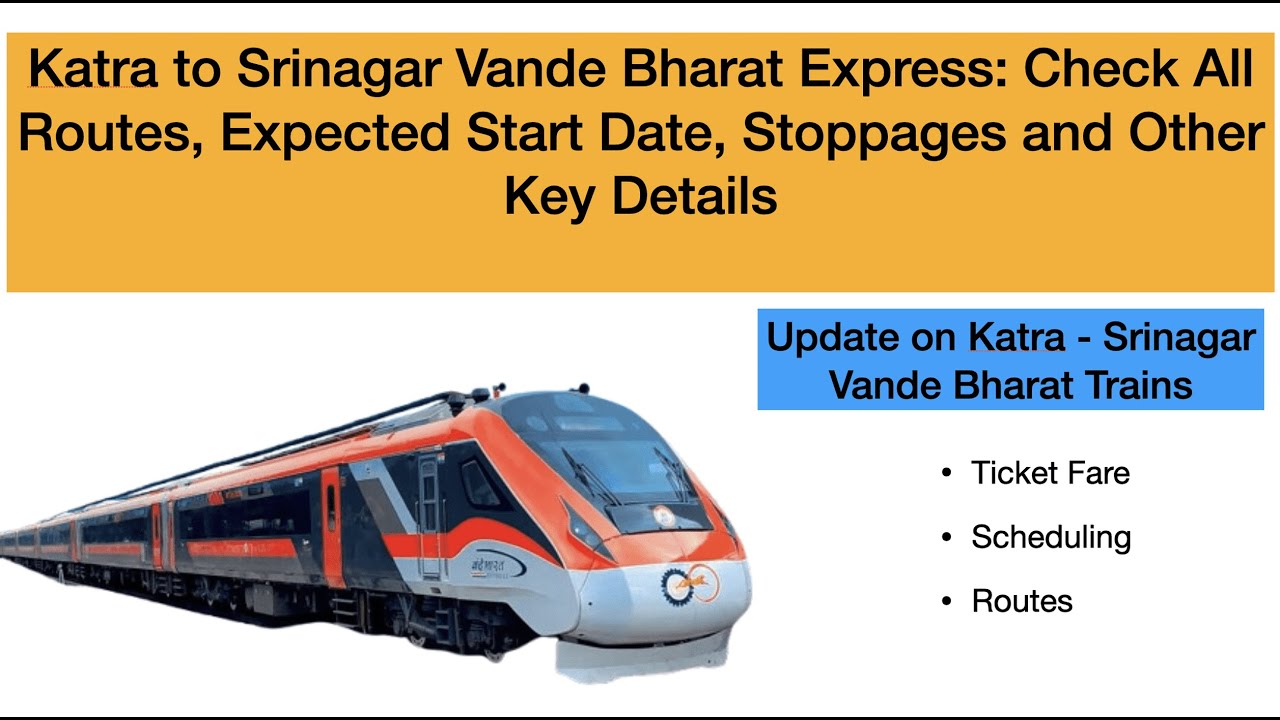 Katra to Srinagar Vande Bharat Express: Check All Routes, Expected Start Date, Stoppages and Details