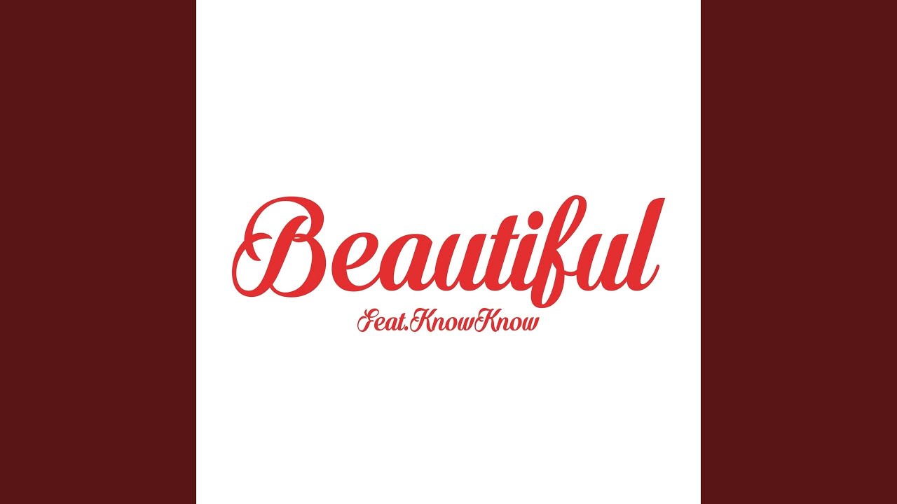 Beautiful (feat. KnowKnow)