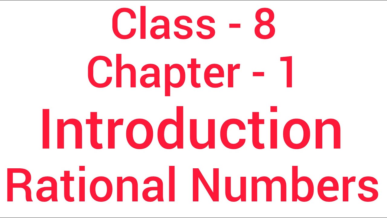 Rational Numbers || Class - 8 || Chapter  - 1 || Introduction video || ncert || maths ||