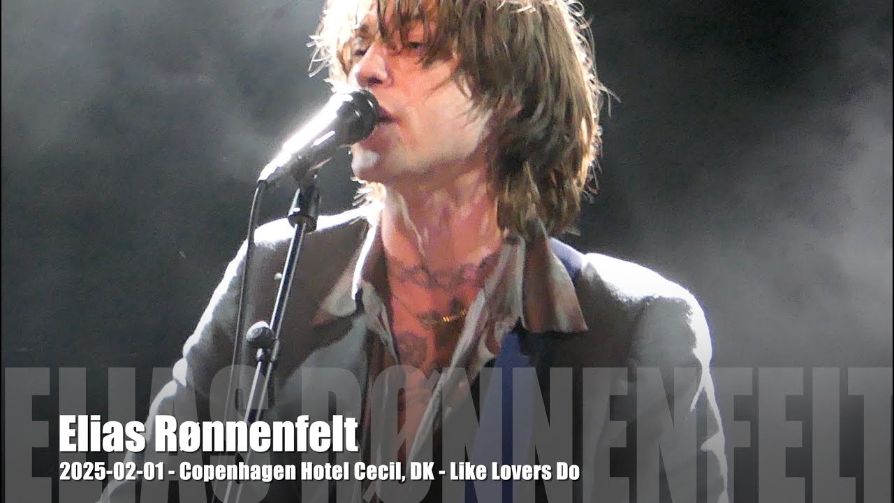 Elias Rønnenfelt - Like Lovers Do - 2025-02-01 - Copenhagen Hotel Cecil, DK