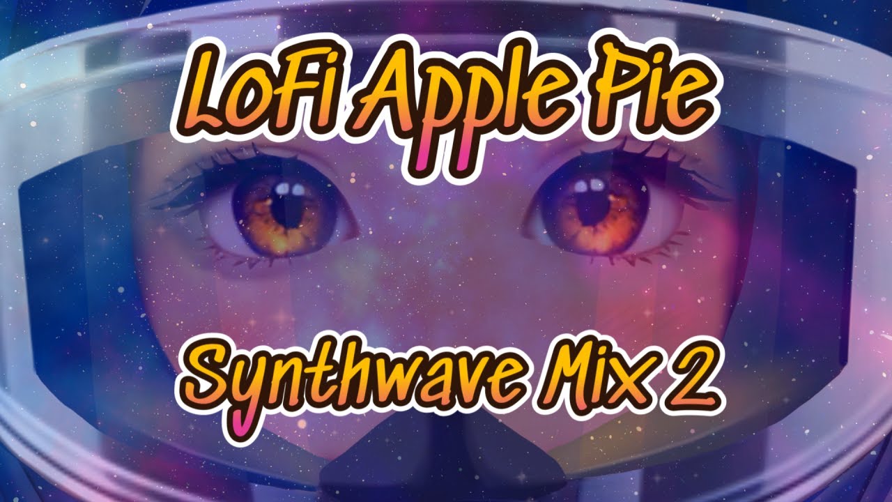 Space, Time and Sound  | A Synthwave Mix 2 | LoFi Apple Pie