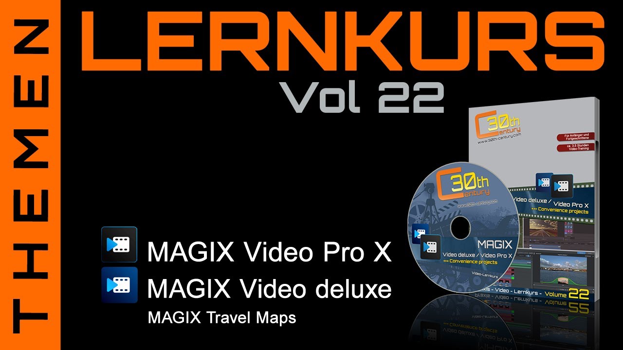 MAGIX Video deluxe & MAGIX Video Pro X - Highlights zum Lernkurs Volume 22 & plus fertige Projekte