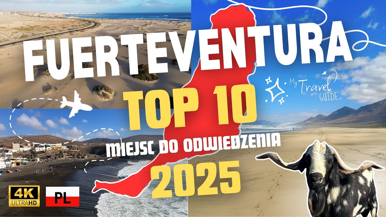 Top 10 miejsc na Fuerteventurze 2025 | Najlepsze atrakcje, plaże i miejsca warte zobaczenia | 4K