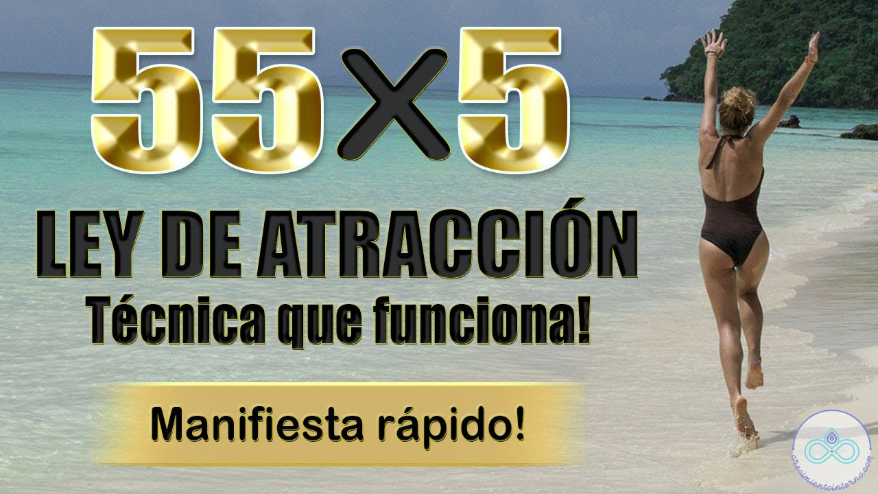 55x5 PODEROSA T&Eacute;CNICA DE LA LEY DE ATRACCI&Oacute;N QUE FUNCIONA! MANIFIESTA tus deseos! EL SECRETO