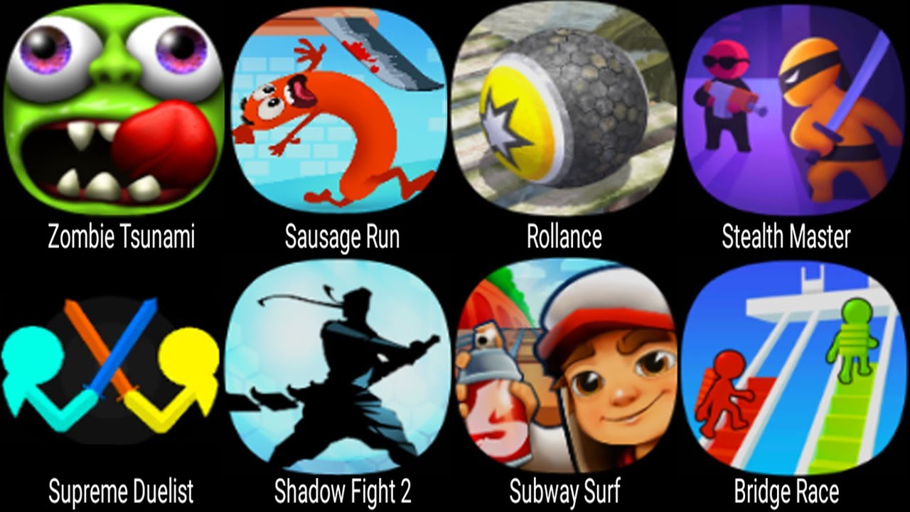 Zombie Tsunami, Sausage Run, Rollance, Stealth Master, Shadow Fight 2, Subway Surf, Bridge Race