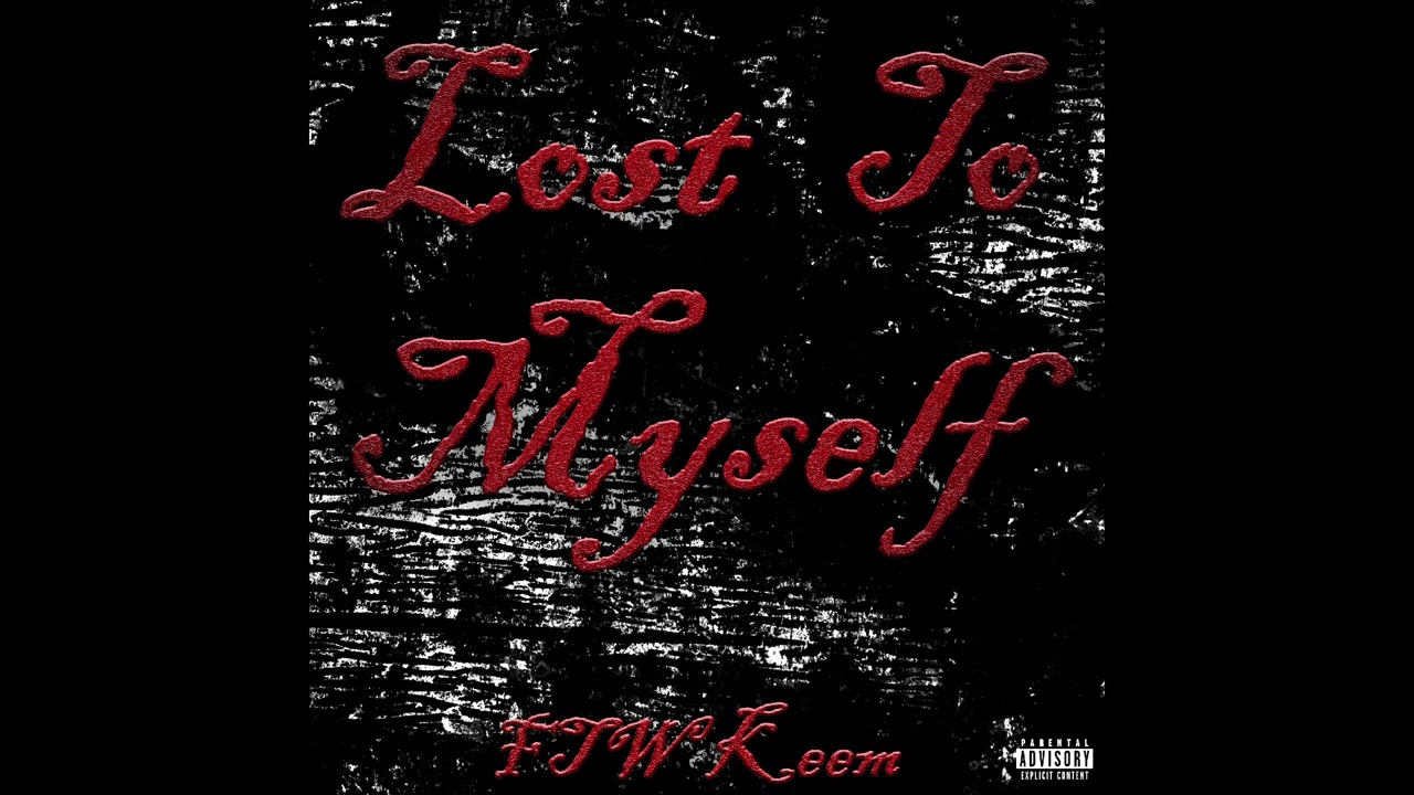 FTW Keem - Lost To Myself (Official Audio)