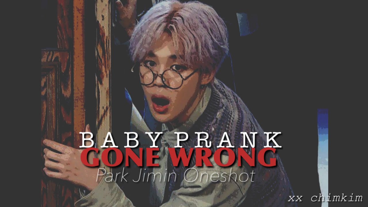 [Park Jimin Oneshot] Baby Prank Gone Wrong