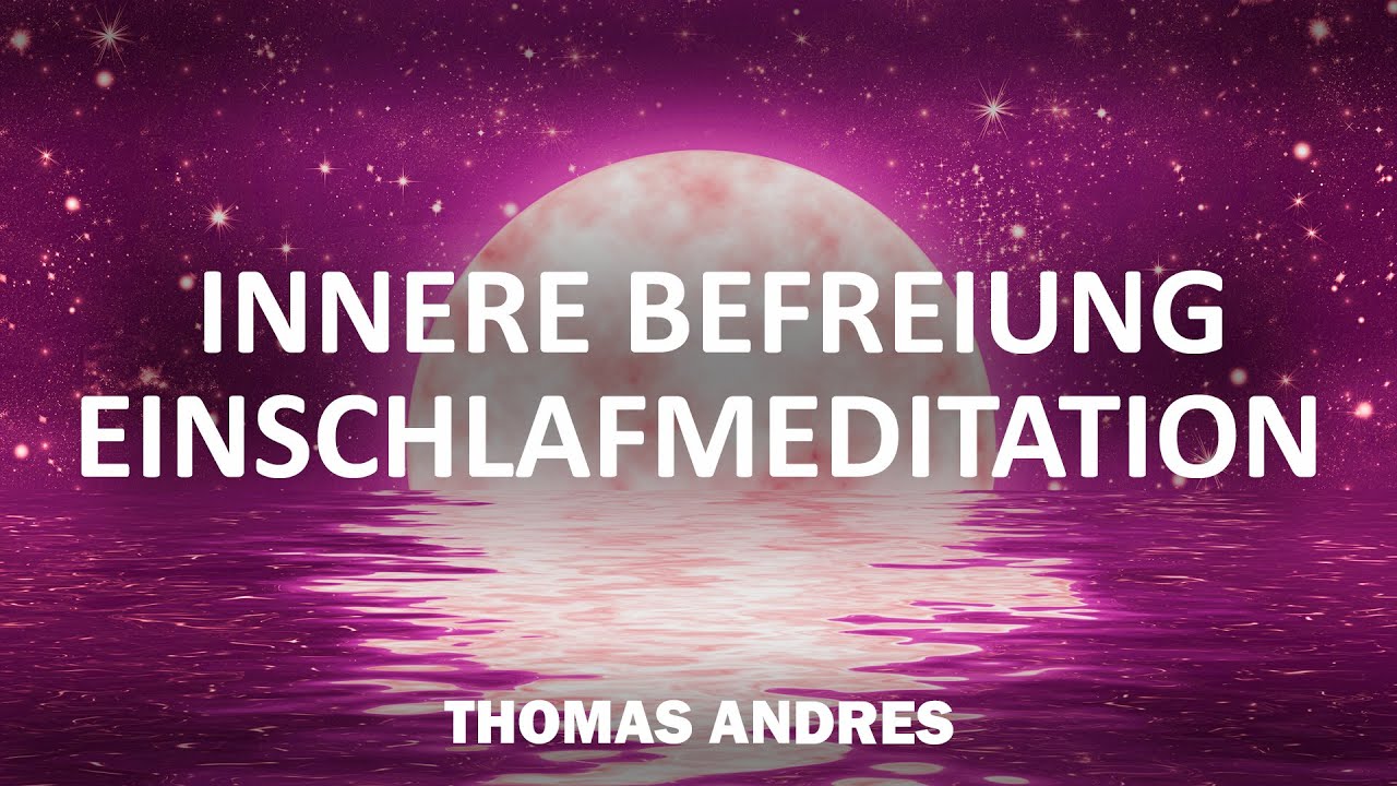 Intensive Einschlafmeditation | innere Freiheit leben | anschliessend Affirmationen und Schlafmusik