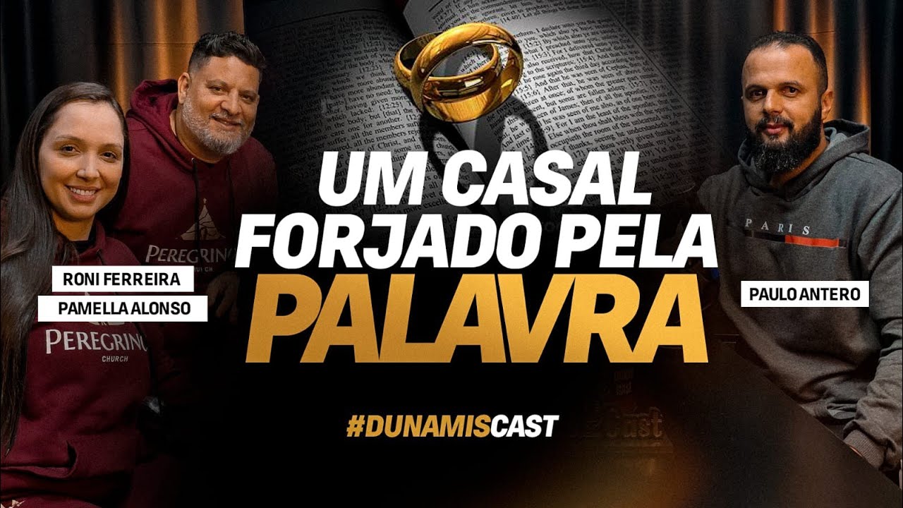 Ep. 2: Dunamis Cast: Casal forjados pela Palavra Pr Rone Ferreira e  Pra Pamella Allonso  
