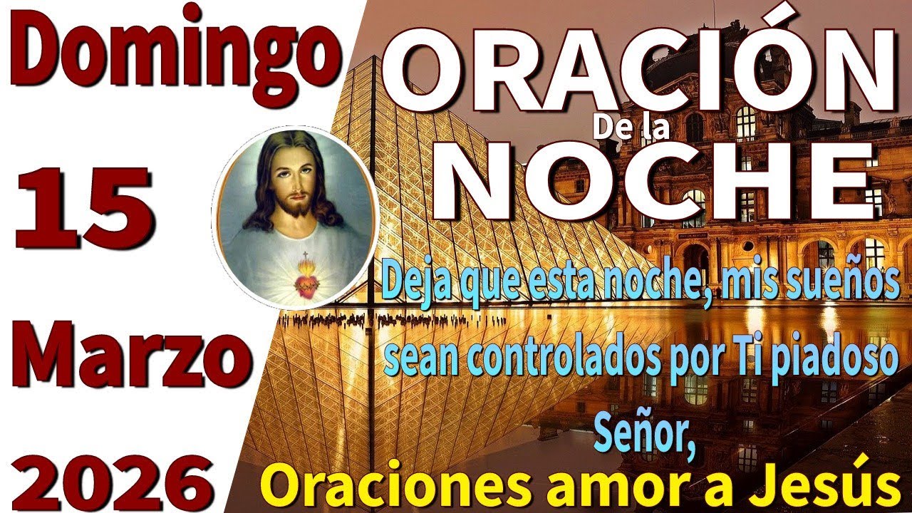 Oración de la noche de hoy Domingo 15 de marzo de 2026 -Amós 5:24 