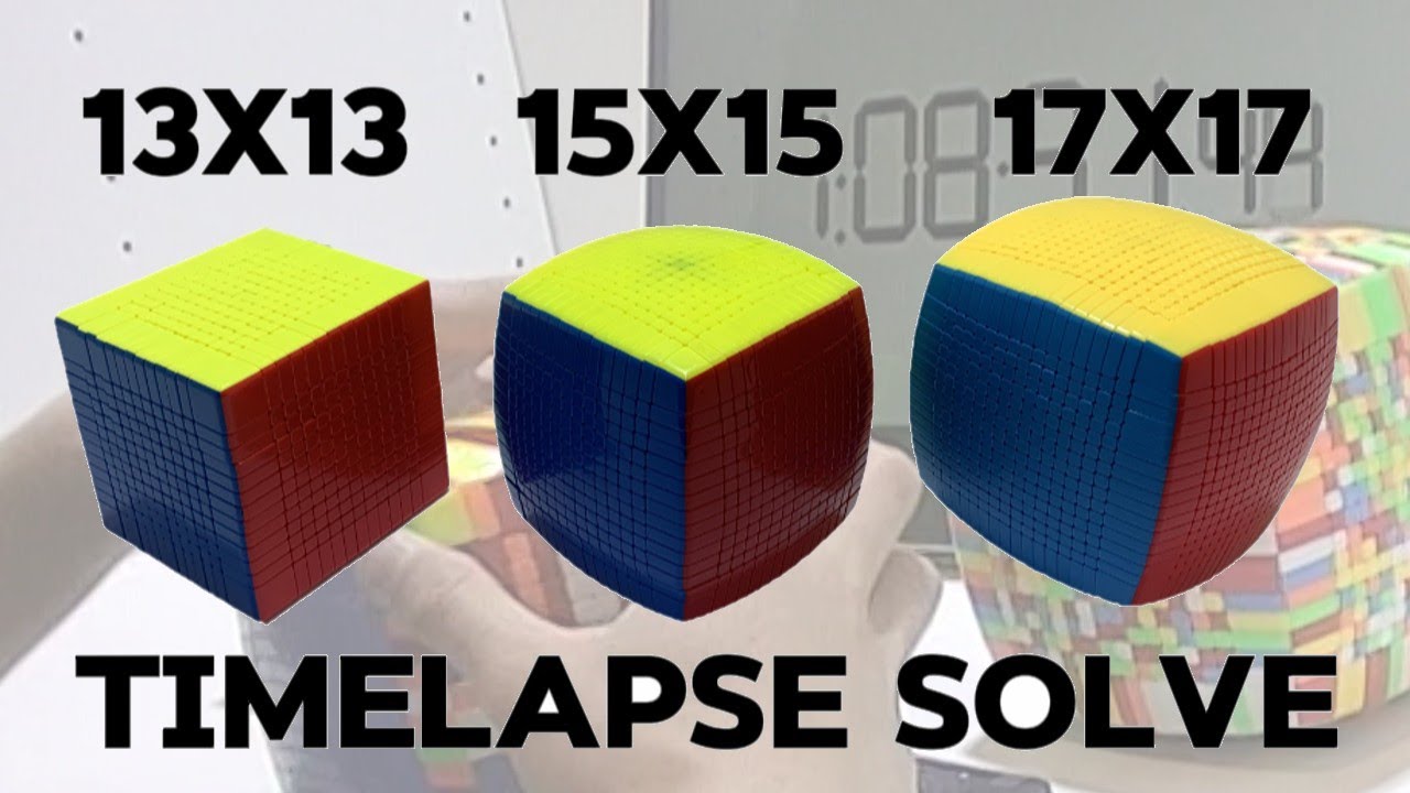 13x13, 15x15 & 17x17 TIMELAPSE SOLVE