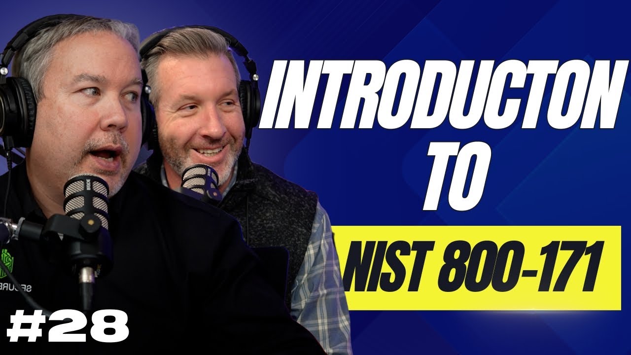 Introduction to NIST 800-171 | C.S. Cyber EP. 28