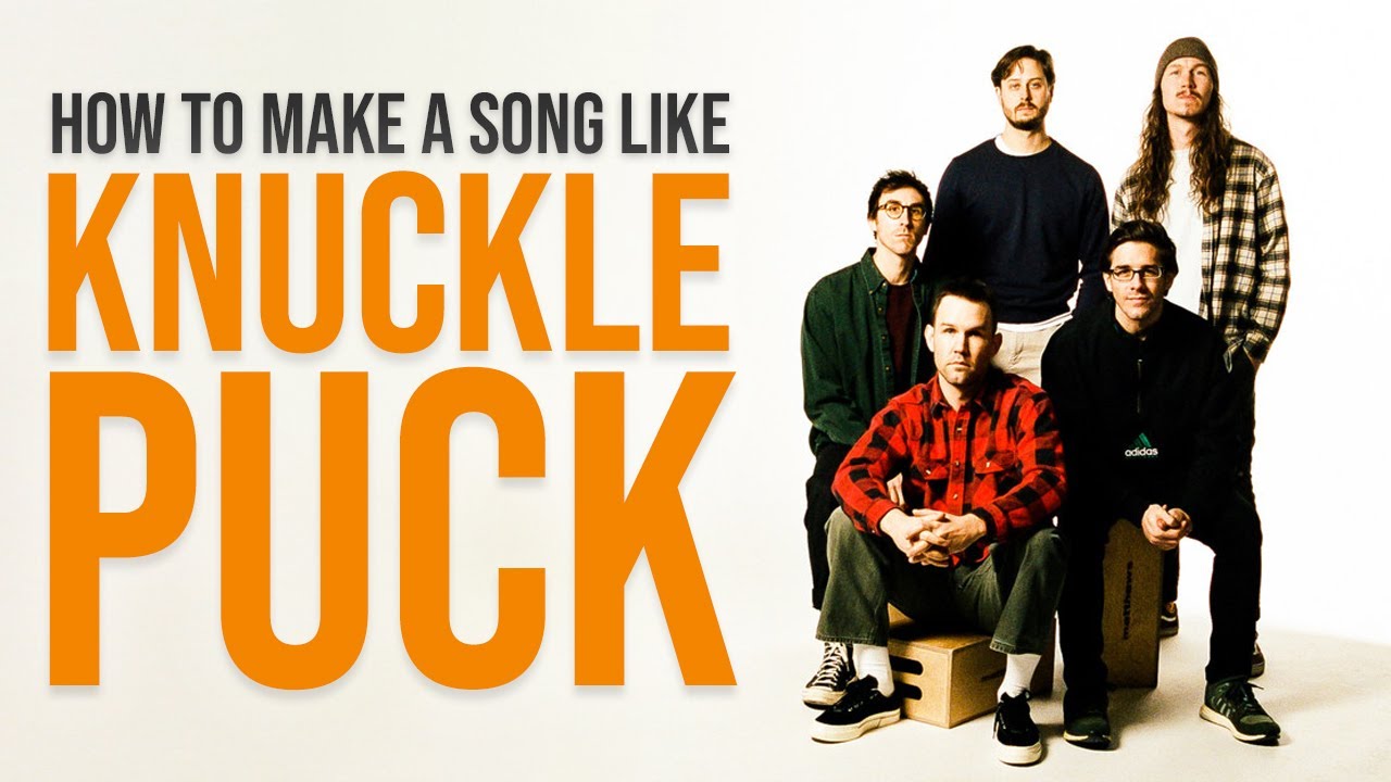 How To Make Music Like Knuckle Puck
