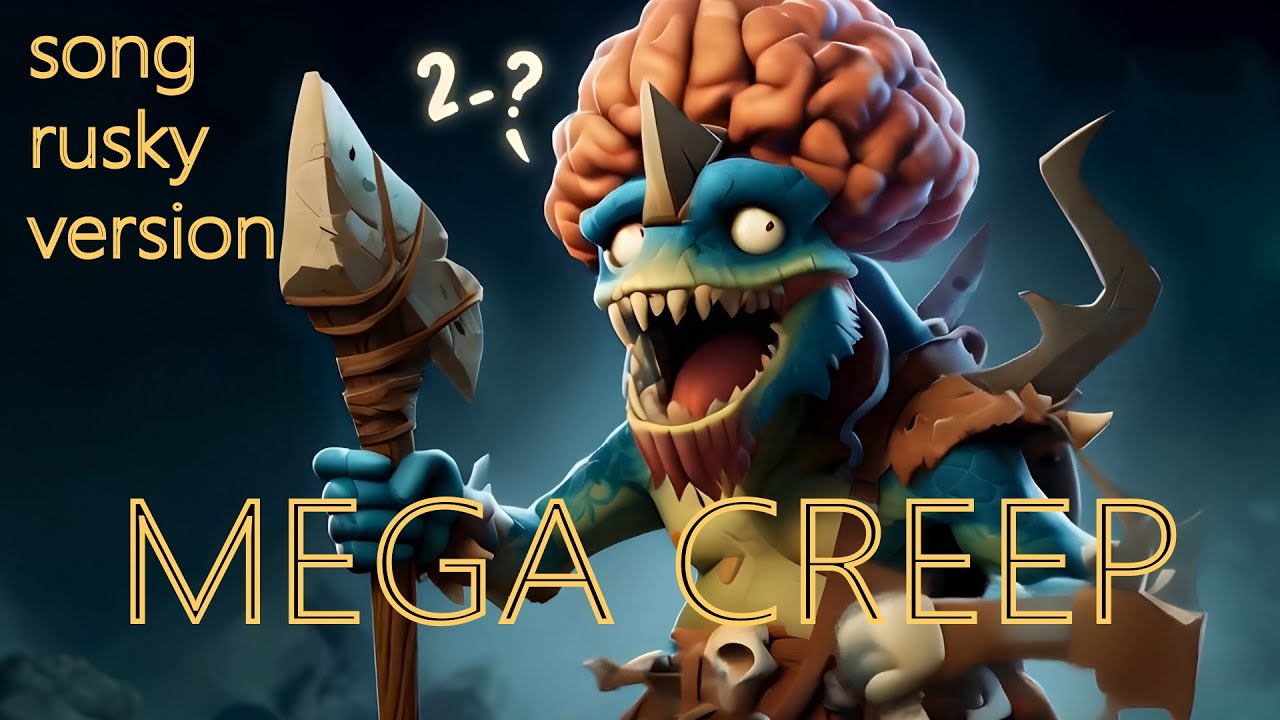 MEGA CREEP song - #funny #dota2 #pop