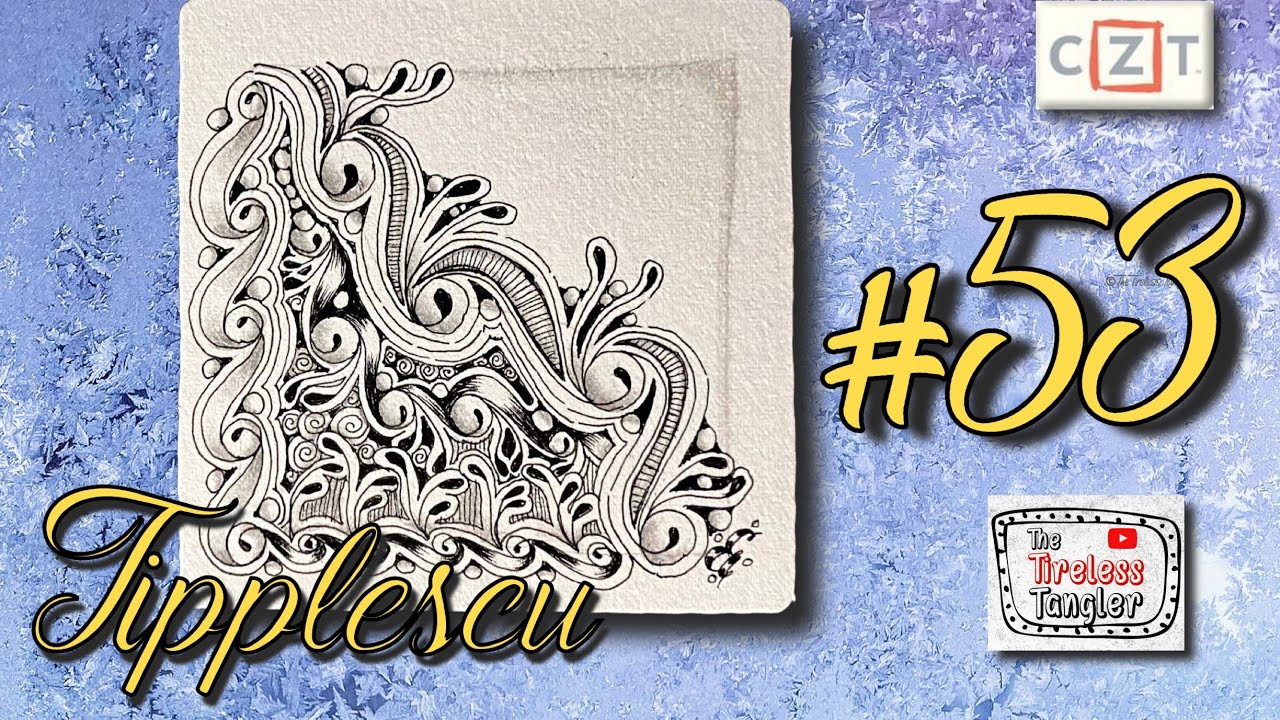 TIPPLESCU || 100 Days of Zentangle ® 2021 || Day 53