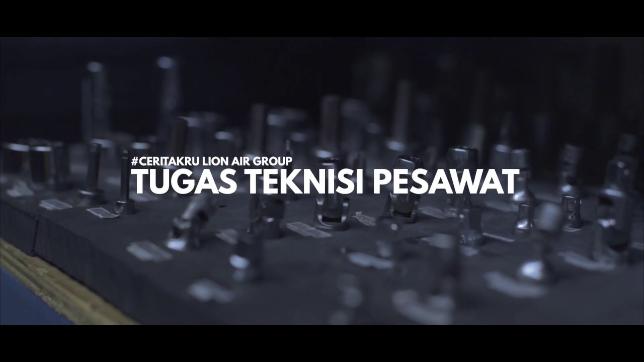 #CeritaKru Lion Air Group - Tugas Teknisi Pesawat