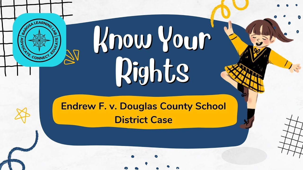Know Your Rights: Endrew F. v. Douglas County School District Case